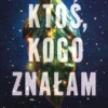 Ktoś, kogo znałam Paige Toon