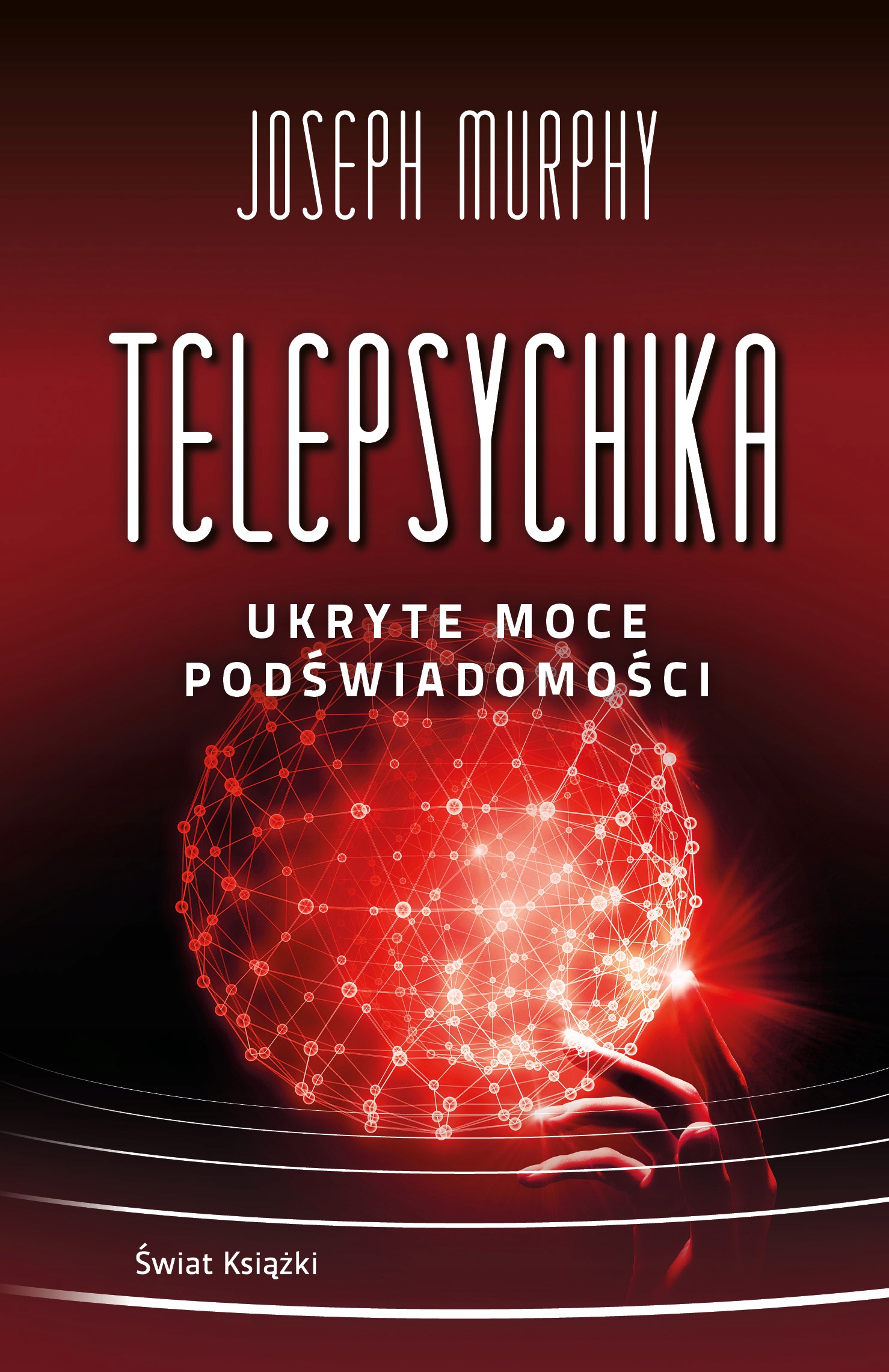 TELEPSYCHIKA UKRYTE MOCE PODŚWIADOMOŚCI Joseph Murphy