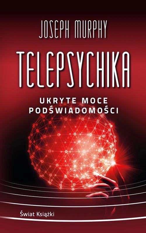 TELEPSYCHIKA UKRYTE MOCE PODŚWIADOMOŚCI Joseph Murphy