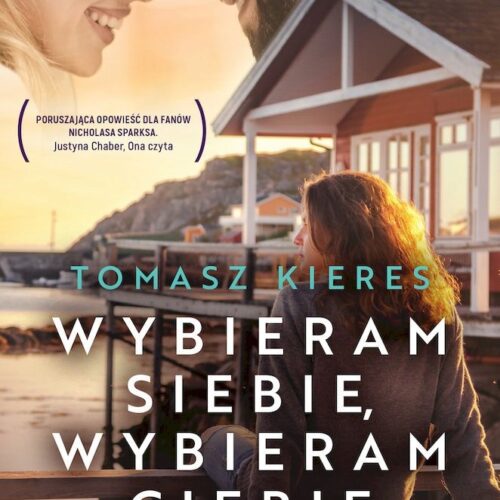 Wybieram siebie, wybieram ciebie Tomasz Kieres