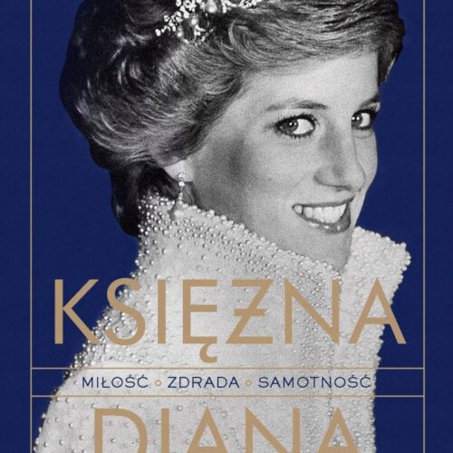 Księżna Diana. Miłość, zdrada, samotność Iwona Kienzler