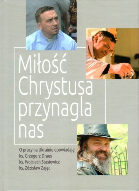 Miłość Chrystusa przynagla nas Brak autora