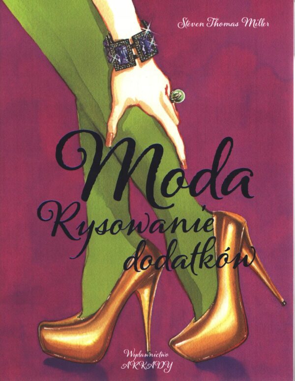 Moda Rysowanie dodatków Miller Steven Thomas Moda Rysowanie dodatków Miller Steven Thomas