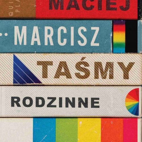 Taśmy rodzinne Maciej Marcisz