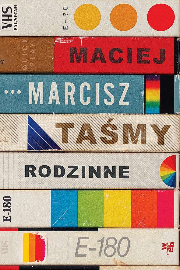 Taśmy rodzinne Maciej Marcisz